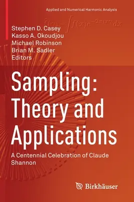 Vzorky: Teória a aplikácie: A Centennial Celebration of Claude Shannon - Sampling: Theory and Applications: A Centennial Celebration of Claude Shannon