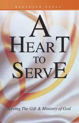 Srdce, ktoré slúži: Slúžiť Božiemu daru a službe - A Heart to Serve: Serving the Gift & Ministry of God