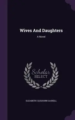 Manželky a dcéry - Wives And Daughters