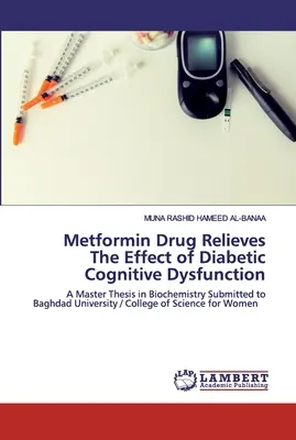 Metformínový liek zmierňuje účinok diabetickej kognitívnej dysfunkcie - Metformin Drug Relieves The Effect of Diabetic Cognitive Dysfunction