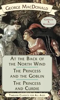 V závetrí severného vetra / Princezná a škriatok / Princezná a Curdie - At the Back of the North Wind / The Princess and the Goblin / The Princess and Curdie