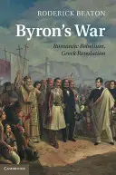 Byronova vojna: romantická vzbura, grécka revolúcia - Byron's War: Romantic Rebellion, Greek Revolution