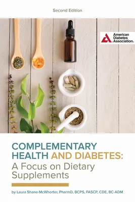 Doplnkové zdravie a cukrovka - zameranie na výživové doplnky - Complementary Health and Diabetes--A Focus on Dietary Supplements