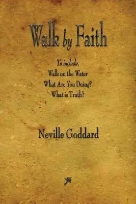Kráčať vierou - Walk by Faith