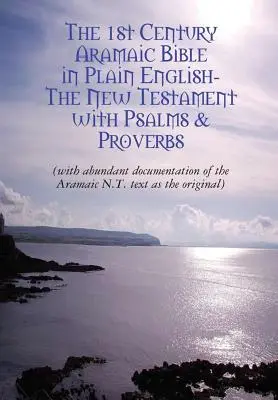 Pôvodný aramejský Nový zákon v jednoduchej angličtine - The Original Aramaic New Testament in Plain English