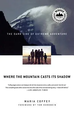 Kde hora vrhá svoj tieň: Temná stránka extrémneho dobrodružstva - Where the Mountain Casts Its Shadow: The Dark Side of Extreme Adventure