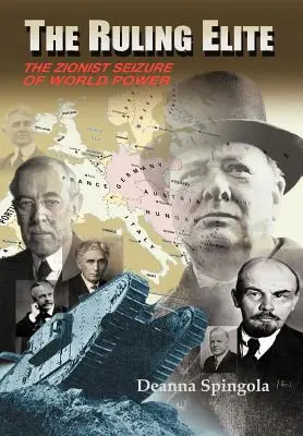 Vládnuca elita: Sionistické uchopenie svetovej moci - The Ruling Elite: The Zionist Seizure of World Power