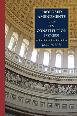 Navrhované dodatky k Ústave Spojených štátov amerických 1787-2001: zväzok IV. Revidovaný dodatok 2001-2021 - Proposed Amendments to the U.S. Constitution 1787-2001: Volume IV. Revised Supplement 2001-2021
