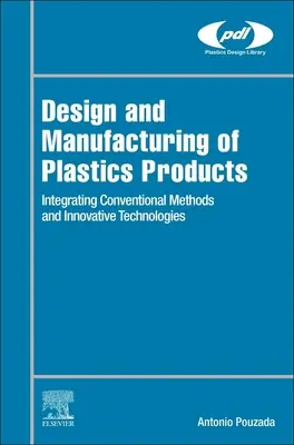 Dizajn a výroba výrobkov z plastov: Integrácia tradičných metód s aditívnou výrobou - Design and Manufacturing of Plastics Products: Integrating Traditional Methods with Additive Manufacturing