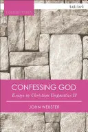 Vyznanie Boha Eseje z kresťanskej dogmatiky II - Confessing God Essays in Christian Dogmatics II