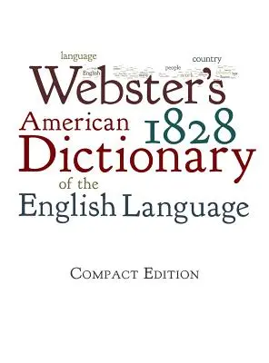 Websterov americký slovník anglického jazyka z roku 1828 - Webster's 1828 American Dictionary of the English Language