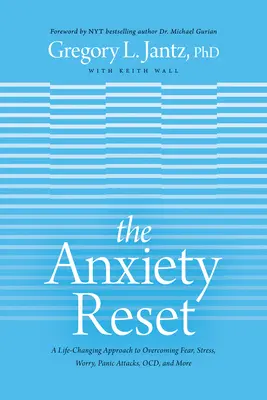 Reset úzkosti: Kniha: Prístup k prekonaniu strachu, stresu, obáv, záchvatov paniky, ochorenia Ocd a ďalších problémov, ktorý zmení život - The Anxiety Reset: A Life-Changing Approach to Overcoming Fear, Stress, Worry, Panic Attacks, Ocd and More