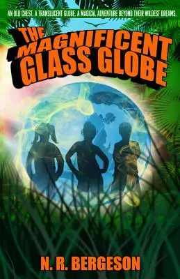 Veľkolepý sklenený glóbus - The Magnificent Glass Globe
