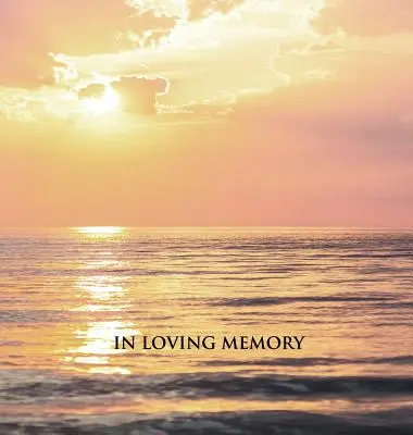 Kniha hostí na pohreb, Pamätná kniha hostí, Kondolenčná kniha, Pamätná kniha na pohreb alebo smútočný obrad, Kniha hostí na smútočný obrad: HARDCOVER Kniha hostí. - Funeral Guest Book, Memorial Guest Book, Condolence Book, Remembrance Book for Funerals or Wake, Memorial Service Guest Book: HARDCOVER Guestbook.