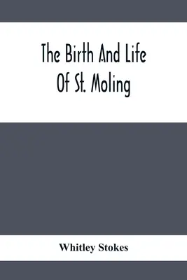 Narodenie a život svätého Molinga - The Birth And Life Of St. Moling