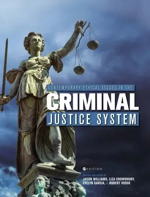 Súčasné etické otázky v systéme trestného súdnictva - Contemporary Ethical Issues in the Criminal Justice System