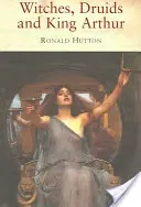 Čarodejnice, druidi a kráľ Artuš - Witches, Druids and King Arthur