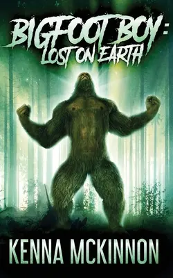 Bigfoot Boy: Stratený na Zemi - Bigfoot Boy: Lost On Earth