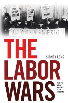 Pracovné vojny: od Molly Maguires po Sitdowns - The Labor Wars: From the Molly Maguires to the Sitdowns