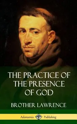 Prax Božej prítomnosti (tvrdá väzba) - The Practice of the Presence of God (Hardcover)