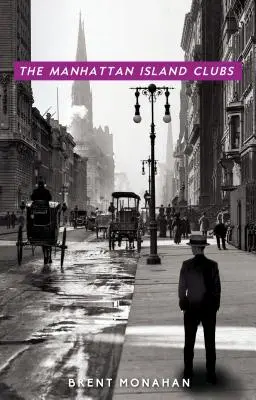 Kluby na ostrove Manhattan: Kniha 3: Román Johna Le Bruna - The Manhattan Island Clubs: A John Le Brun Novel, Book 3