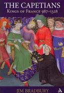 Kapetovci: Králi Francúzska 987-1328 - The Capetians: Kings of France 987-1328