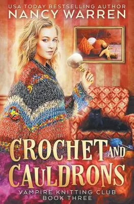 Háčkovanie a kotlíky: Paranormálna útulná záhada - Crochet and Cauldrons: A paranormal cozy mystery