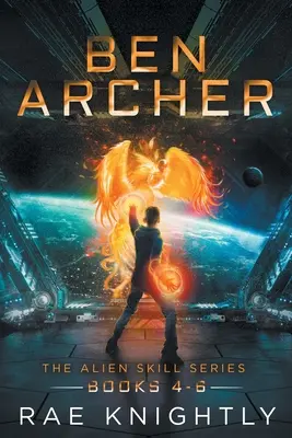Ben Archer (Séria Mimozemské schopnosti, knihy 4-6) - Ben Archer (The Alien Skill Series, Books 4-6)