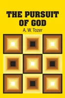 Prenasledovanie Boha - The Pursuit of God