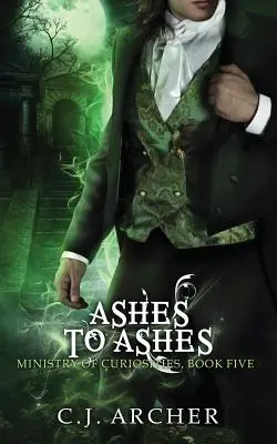 Z popola do popola: Novela o ministerstve kuriozít - Ashes To Ashes: A Ministry of Curiosities Novella
