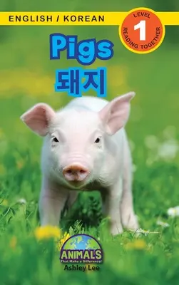 Prasiatka / 돼지: (영어 / 한국어) Zvieratá, ktoré robia rozdiely! (Engaging R - Pigs / 돼지: Bilingual (English / Korean) (영어 / 한국어) Animals That Make a Difference! (Engaging R