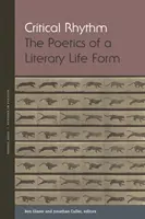 Kritický rytmus: Poetika literárnej formy života - Critical Rhythm: The Poetics of a Literary Life Form