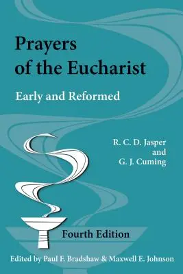 Modlitby eucharistie: Rané a reformované - Prayers of the Eucharist: Early and Reformed
