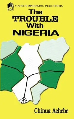 Problémy s Nigériou - The Trouble with Nigeria
