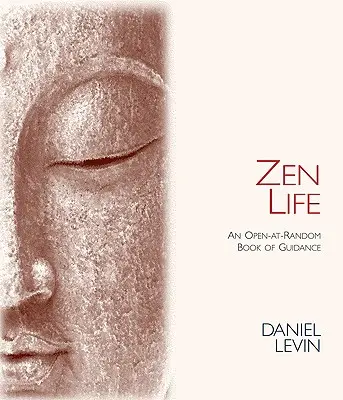 Zenový život: Otvorená kniha náhodného poradenstva - Zen Life: An Open-At-Random Book of Guidance