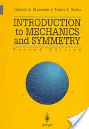 Úvod do mechaniky a symetrie: Základný výklad klasických mechanických systémov - Introduction to Mechanics and Symmetry: A Basic Exposition of Classical Mechanical Systems