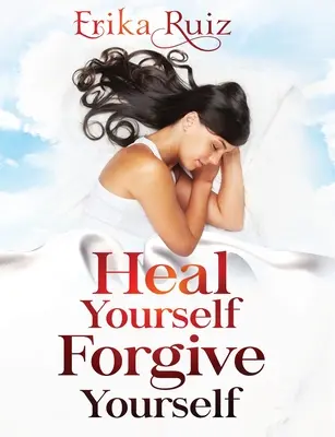 Uzdrav sa Odpusť si - Heal Yourself Forgive Yourself