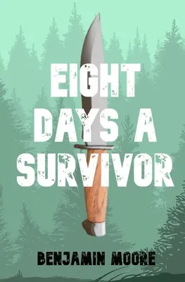 Osem dní prežitých - Eight Days a Survivor