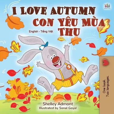Milujem jeseň (Anglicko-vietnamská dvojjazyčná kniha pre deti) - I Love Autumn (English Vietnamese Bilingual Book for Children)