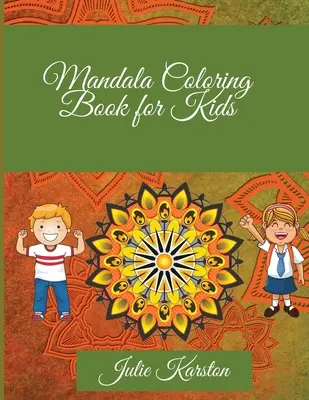 Mandala Maľovanky pre deti: Mandaly na vyfarbenie pre deti: Úžasné mandaly na vyfarbenie pre relaxáciu Mandala Coloring Collection Omaľovánky - Mandala Coloring Book for Kids: Amazing Mandalas to Color for Relaxation Mandala Coloring Collection Coloring Pages