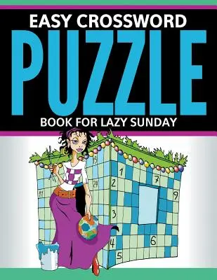 Kniha jednoduchých krížoviek pre lenivú nedeľu - Easy Crossword Puzzle Book For Lazy Sunday