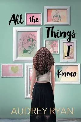 Všetko, čo viem - All the Things I Know