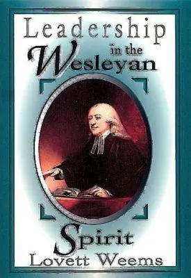 Vedenie vo Wesleyho duchu - Leadership in the Wesleyan Spirit