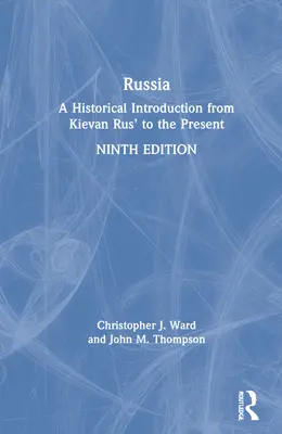 Rusko: Historický úvod od Kyjevskej Rusi po súčasnosť - Russia: A Historical Introduction from Kievan Rus' to the Present
