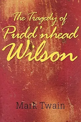 Tragédia Pudd'nhead Wilsona - The Tragedy of Pudd'nhead Wilson