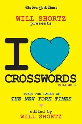 The New York Times Will Shortz predstavuje I Love Crosswords: Diel 2 - The New York Times Will Shortz Presents I Love Crosswords: Volume 2