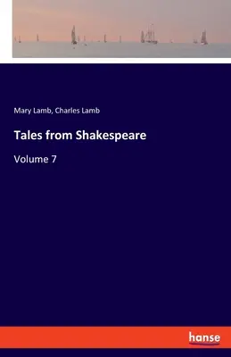 Shakespearove príbehy: 7. zväzok - Tales from Shakespeare: Volume 7