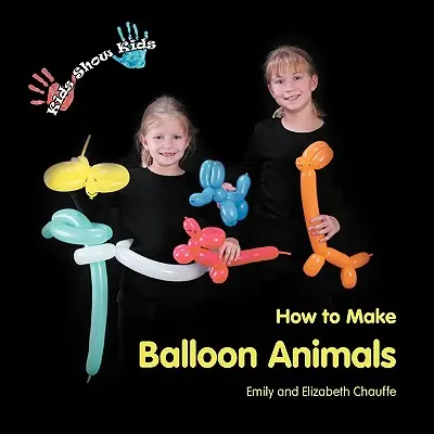 Deti ukazujú deťom, ako sa vyrábajú zvieratká z balónov - Kids Show Kids How to Make Balloon Animals