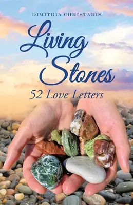 Živé kamene: 52 milostných listov - Living Stones: 52 Love Letters