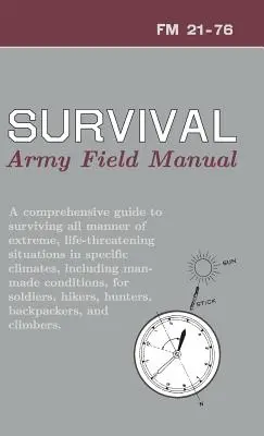 Príručka prežitia americkej armády: FM 21-76 - U.S. Army Survival Manual: FM 21-76